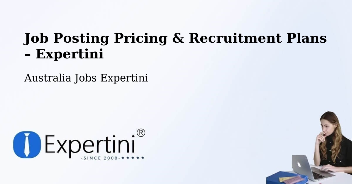 Job Posting Pricing & Recruitment Plans – Atherton - Atherton, Australia Jobs Expertini